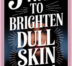 How to Get Rid of Dull Skin Fast