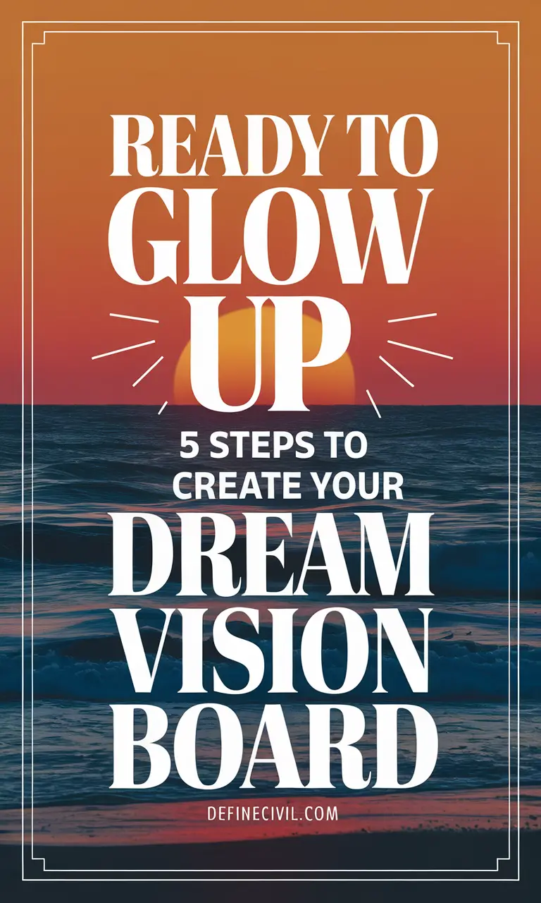 How to Build a Glow-Up Vision Board
