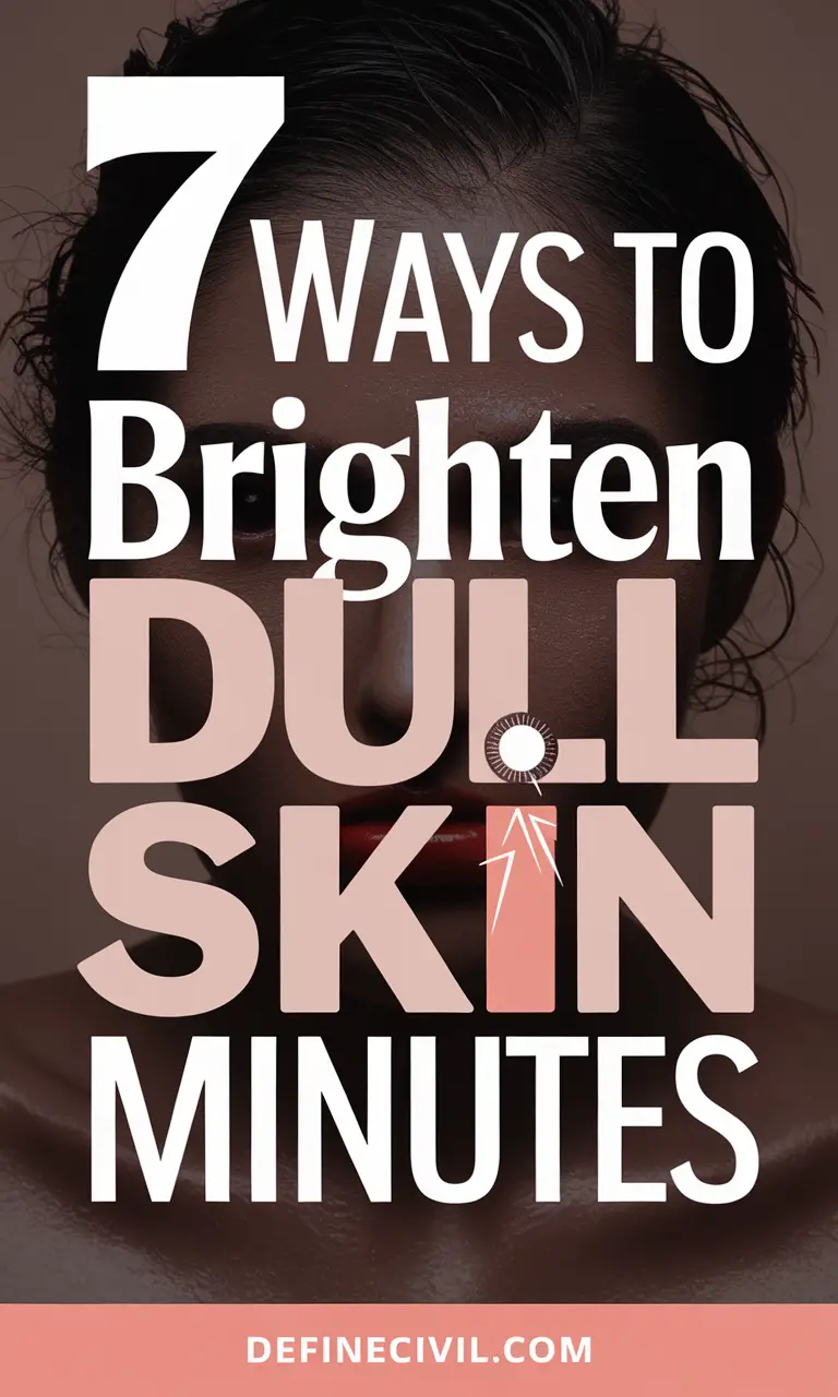 How to Get Rid of Dull Skin Fast