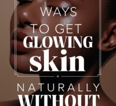 Secrets to Glowing Skin Without Makeup