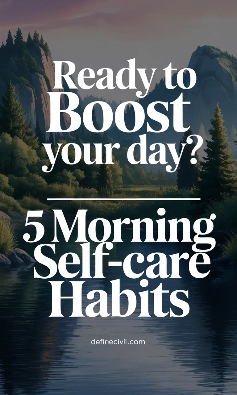 Self-Care Morning Routine for a Productive Day