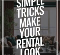 How to Make Your Rental Look Expensive